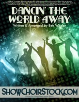 Dancin' the World Away Digital File choral sheet music cover